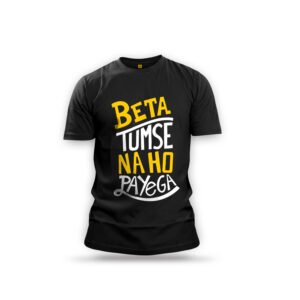 "Beta Tumse Na Ho Payega" Iconic Hindi Dialogue T-Shirt